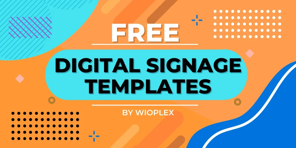 Free Digital Signage Templates by Wioplex